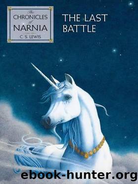 Narnia 7 - The Last Battle by C. S. Lewis