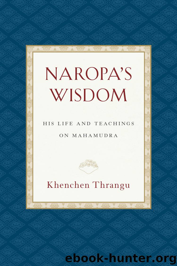 Naropa's Wisdom by Khenchen Thrangu