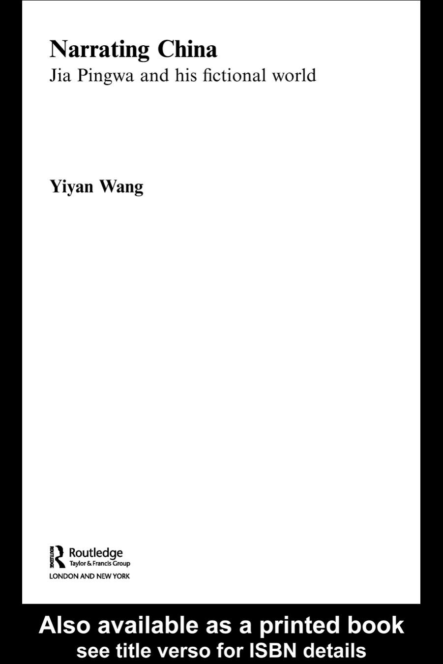Narrating China: Jia Pingwa and his Fictional World (Routledge Contemporary China Series) by Yiyan Wang