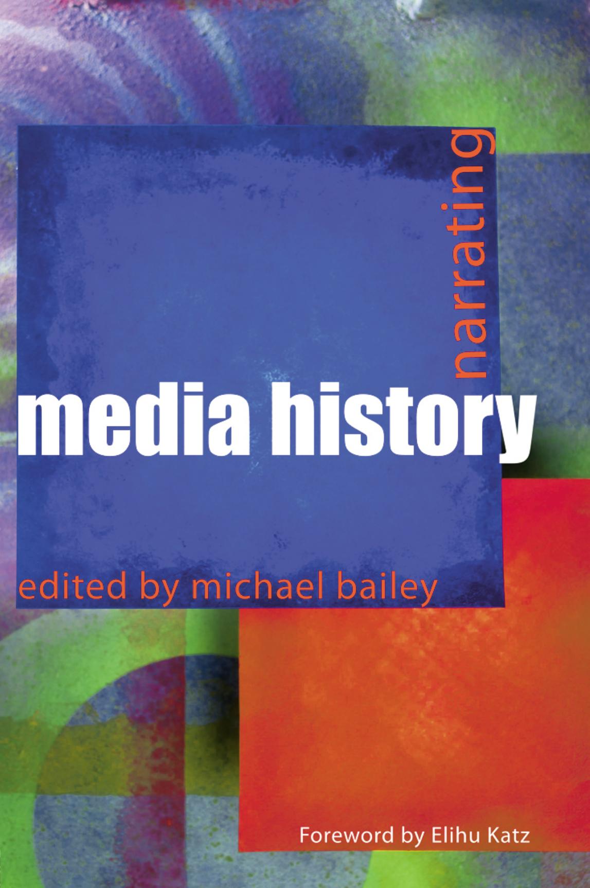 Narrating Media History by Bailey Michael