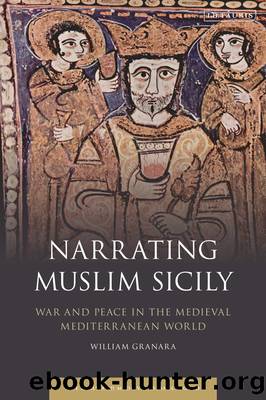 Narrating Muslim Sicily by William Granara;