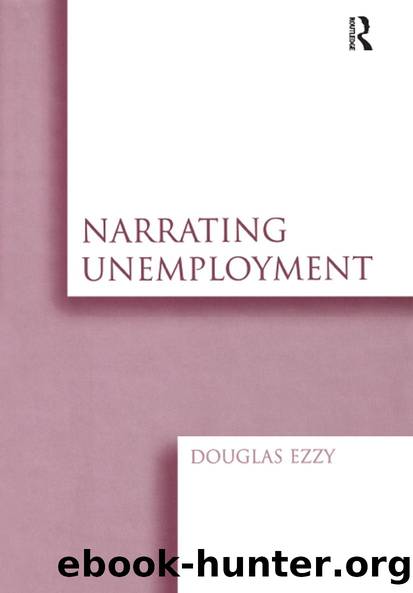 Narrating Unemployment by Douglas Ezzy