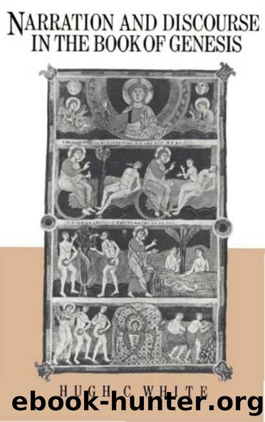 Narration and Discourse in the Book of Genesis by Hugh C. White