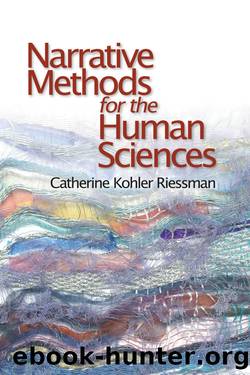 Narrative Methods for the Human Sciences by Riessman Catherine Kohler