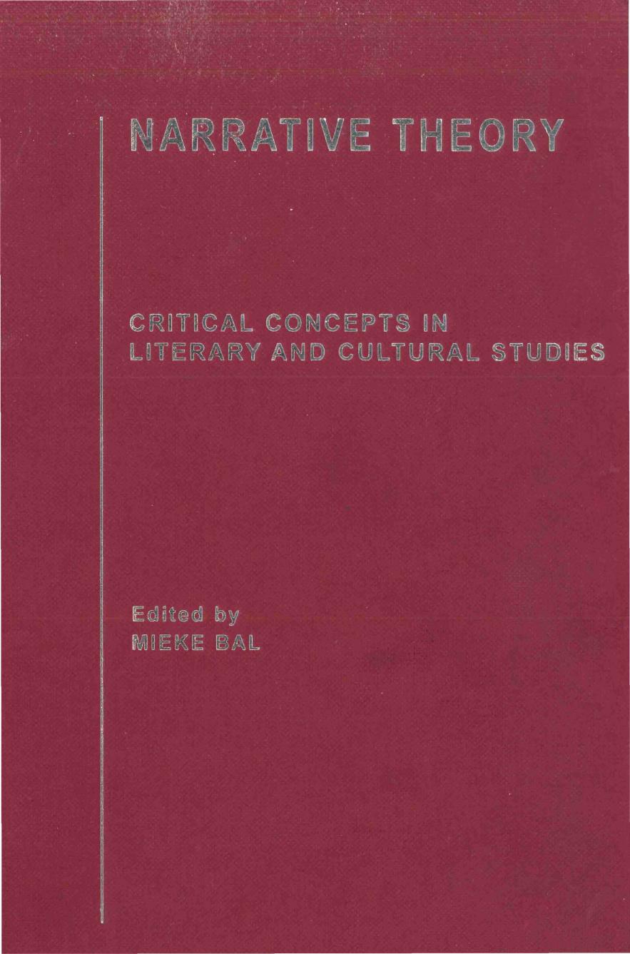 Narrative Theory, Vol. 1: Major Issues in Narrative Theory (Critical Concepts in Literay and Cultural Studies) by Mieke Bal (ed.)