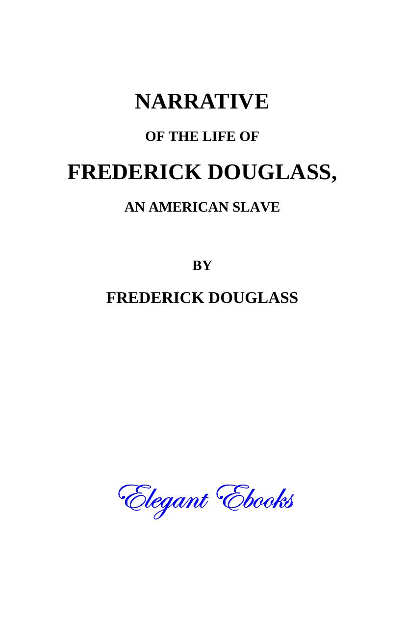 Narrative of the Life of Frederick Douglass by Frederick Douglass