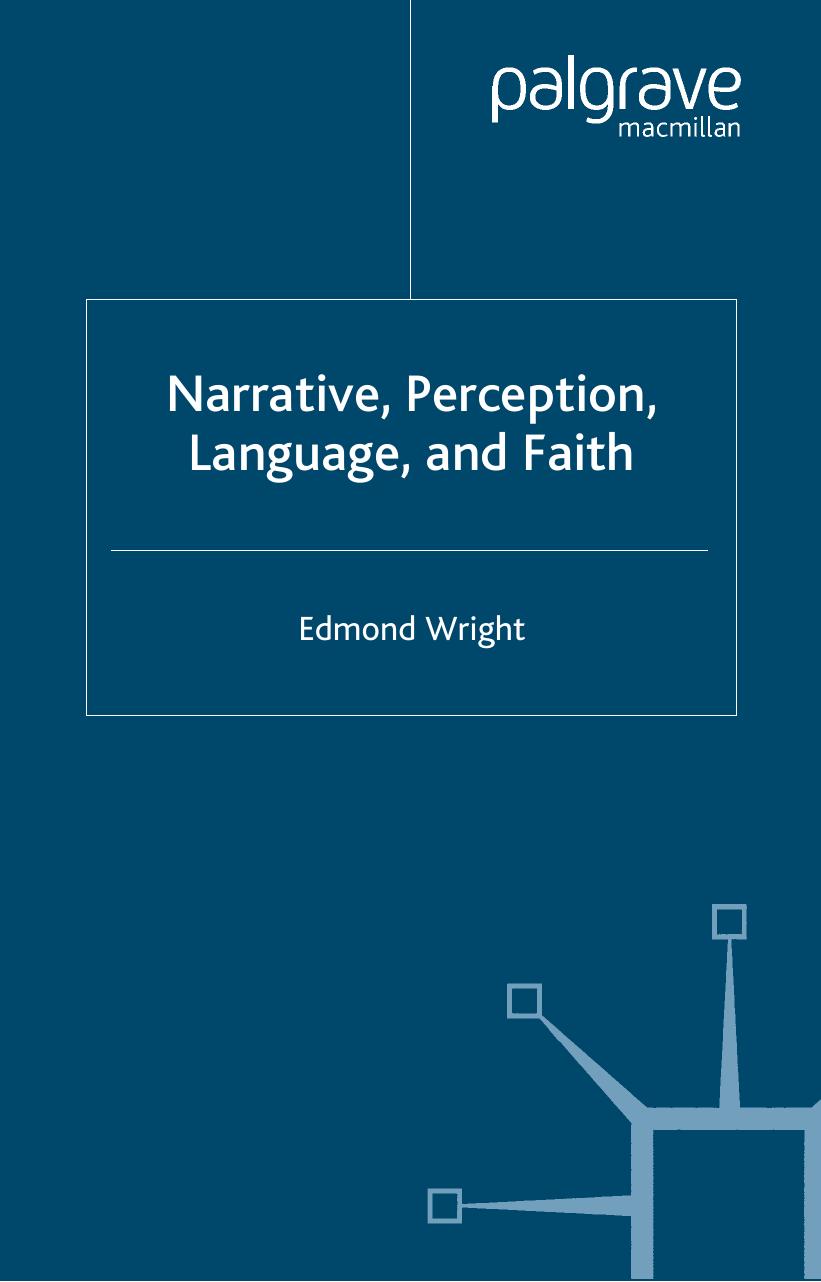 Narrative, Perception Language and Faith by Edmond Wright
