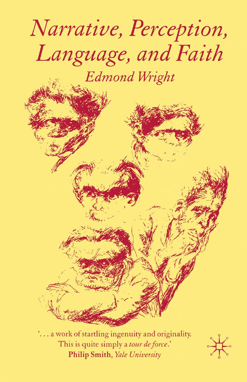 Narrative, Perception, Language, and Faith by Edmond Wright (auth.)
