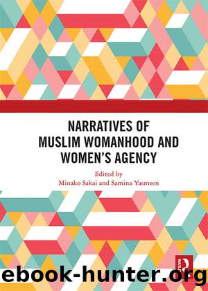 Narratives of Muslim Womanhood and Women's Agency by Minako Sakai Samina Yasmeen