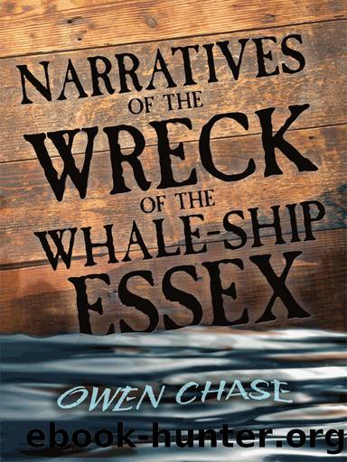 Narratives of the Wreck of the Whale-Ship Essex by Owen Chase