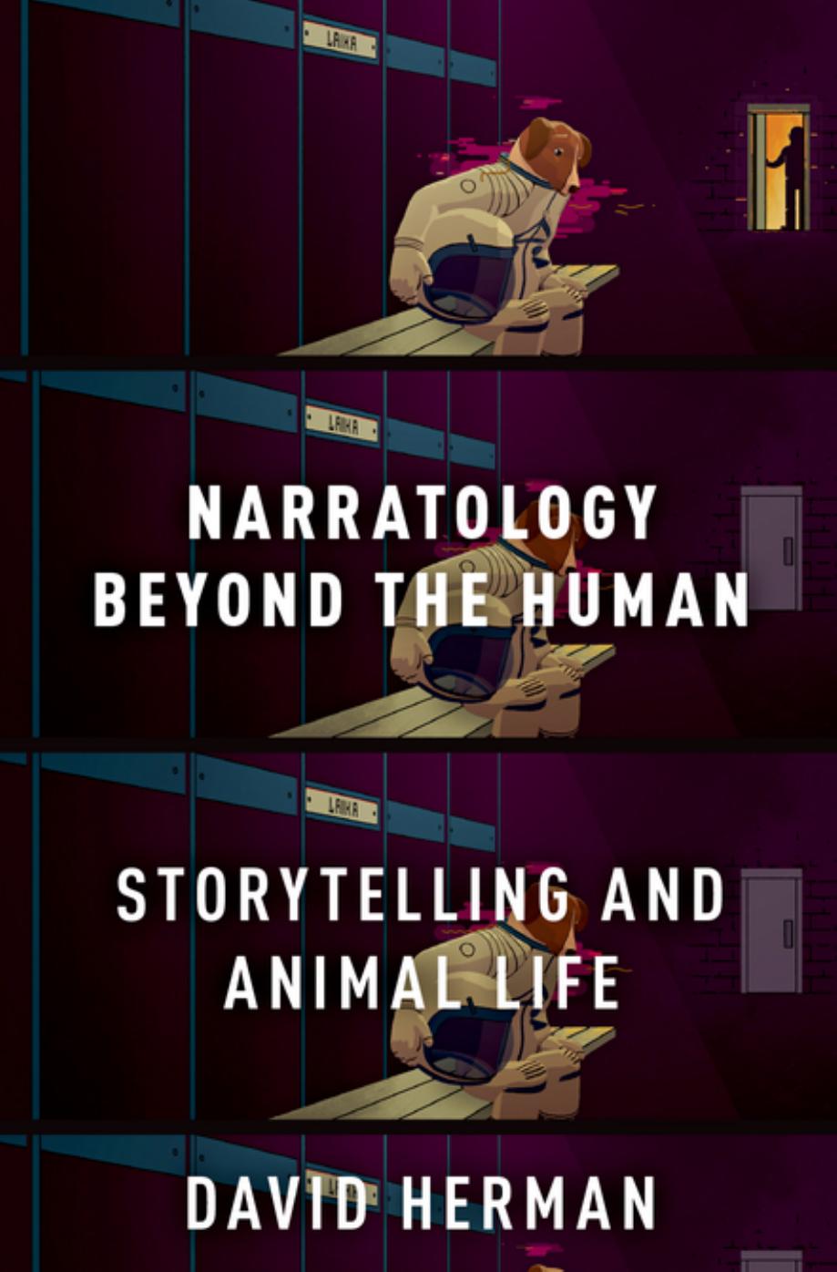 Narratology beyond the Human: Storytelling and Animal Life by David Herman
