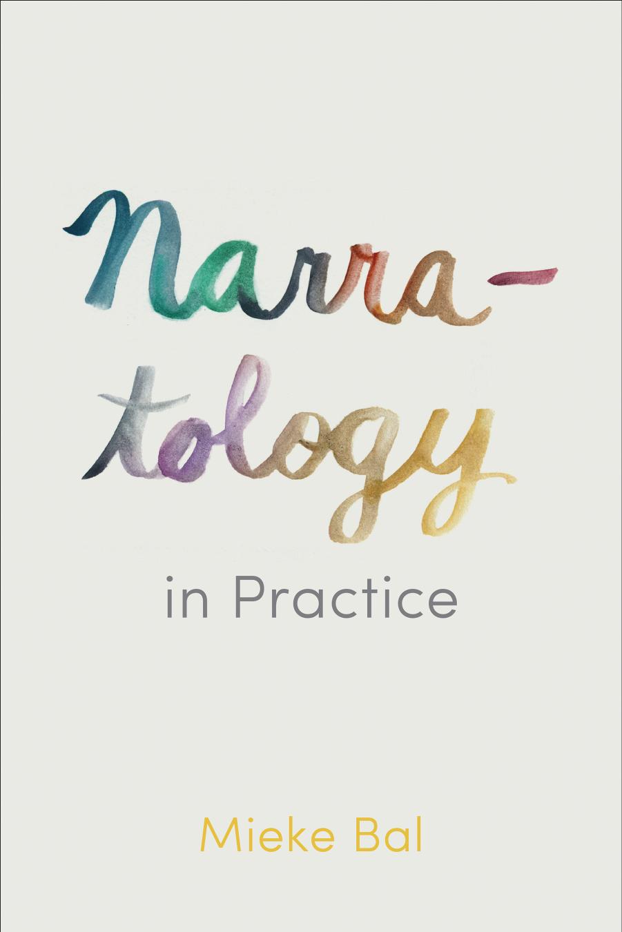 Narratology in Practice by Mieke Bal
