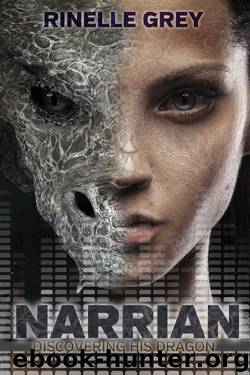 Narrian: Discovering his Dragon (Return of the Dragons Book 6) by Rinelle Grey