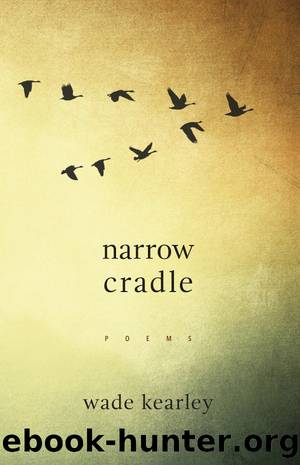 Narrow Cradle by Wade Kearley