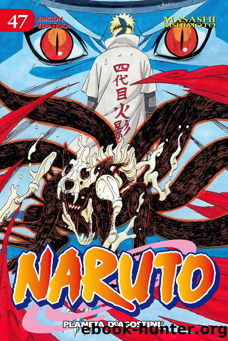 Naruto 47 by Masashi Kishimoto