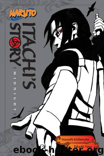 Naruto: Itachi's Story, Vol. 2: Midnight (Naruto Novels) by Yano Takashi Towada Shin Higashiyama Akira Ohsaki Tomohito