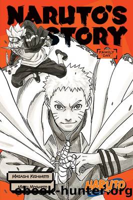 Narutoâs Story: Family Day by Mirei Miyamoto Masashi Kishimoto
