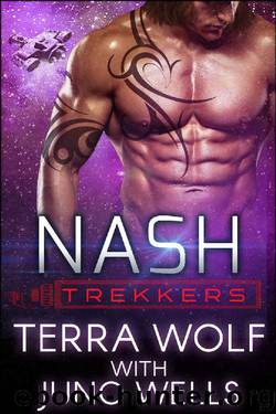 Nash: Trekkers (A SciFi Alien Human Military Romance) by Terra Wolf & Juno Wells
