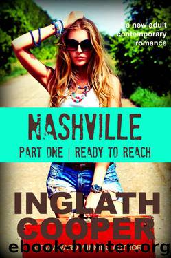 Nashville - Part One - Ready to Reach ( A Contemporary Romance) by Inglath Cooper