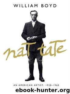 Nat Tate: An American Artist: 1928-1960 by Boyd William