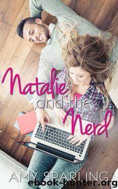 Natalie and the Nerd by Amy Sparling