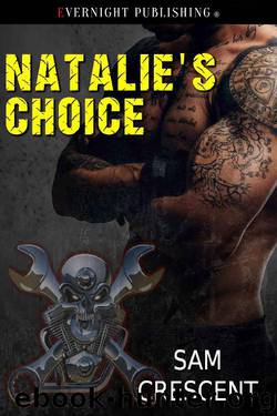 Natalie's Choice (Chaos Bleeds Book 10) by Sam Crescent