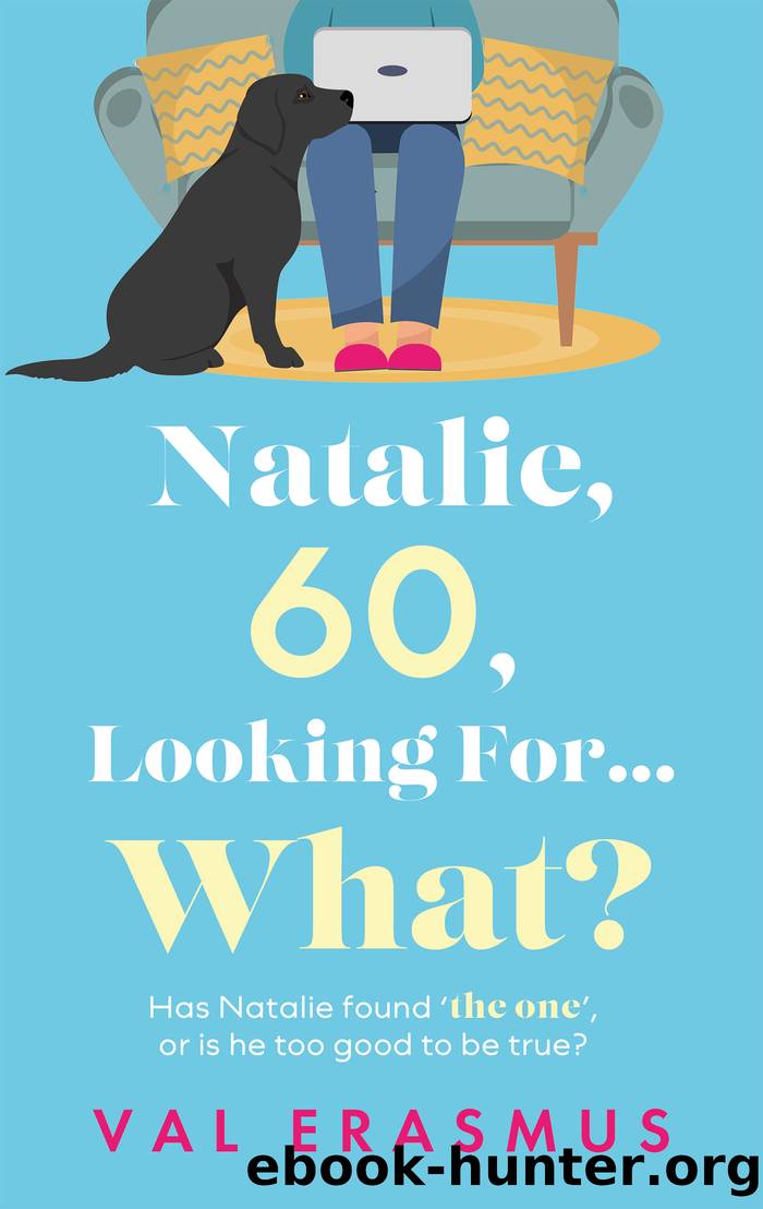 Natalie, 60, Looking For... What? by Val Erasmus