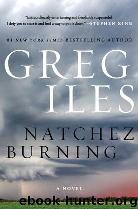 Natchez Burning (Penn Cage) by Greg Iles