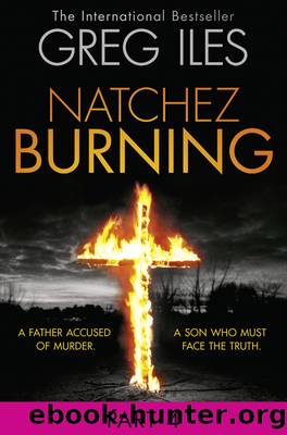 Natchez Burning, Part 4 by Greg Iles