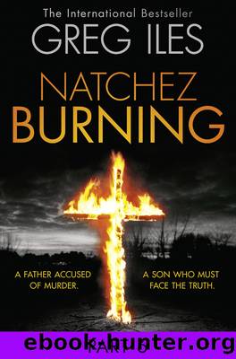 Natchez Burning, Part 6 by Greg Iles