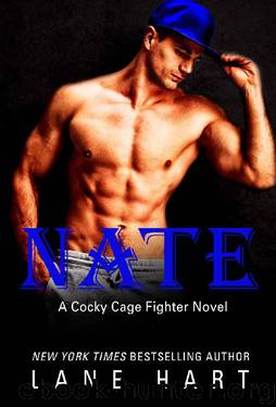 Nate (A Cocky Cage Fighter Novel Book 6) by Lane Hart