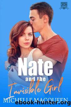 Nate and the Invisible Girl (Gulf City High Book 4) by Michelle MacQueen