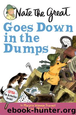 Nate the Great Goes Down in the Dumps by Marjorie Weinman Sharmat