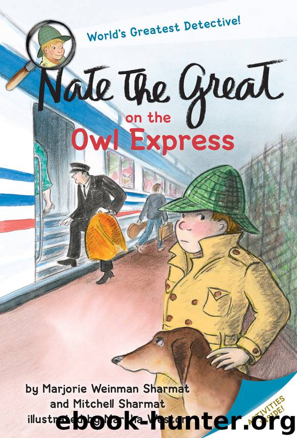 Nate the Great on the Owl Express by Marjorie Weinman Sharmat & Marjorie Weinman Sharmat & Mitchell Sharmat; illustrated by Martha Weston