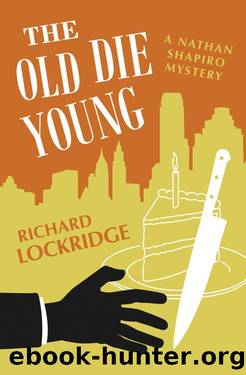 Nathan Shapiro 10 The Old Die Young by Richard Lockridge