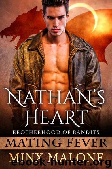 Nathan's Heart (Brotherhood of Bandits (Mating Fever) Book 1) by Minx Malone