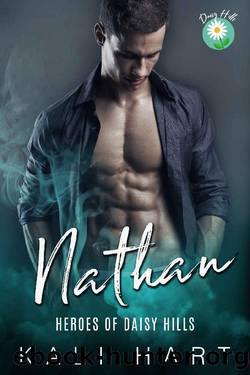 Nathan: Small Town Romance (Heroes of Daisy Hills Book 1) by Kali Hart