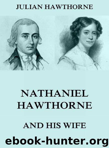 Nathaniel Hawthorne And His Wife by Julian Hawthorne