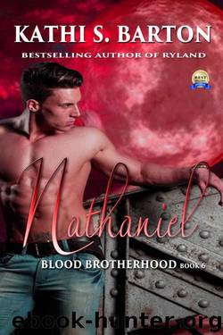 Nathaniel: Blood Brotherhood – Erotic Paranormal Dark Fantasy Romance by Kathi S. Barton