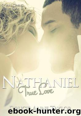 Nathaniel: True Love: New Adult College Romance Novella (Coral Gables Series Book 4) by Taylor Drucie Anne