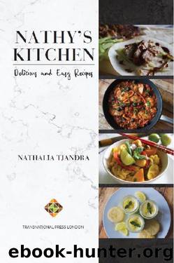 Nathy's Kitchen: Delicious and Easy Recipes (Heritage Series Book 3) by Nathalia Tjandra