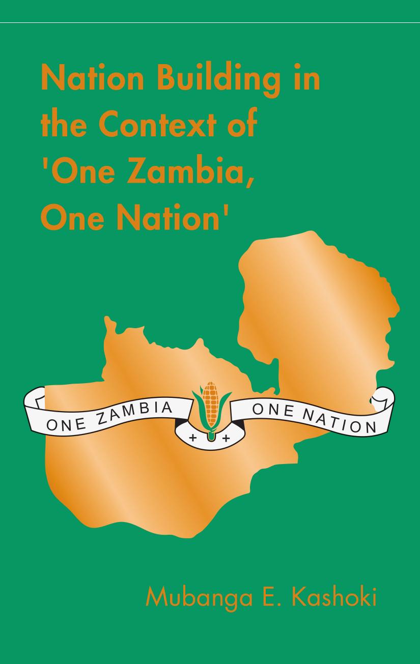 Nation Building in the Context of 'One Zambia One Nation' by E. Kashoki