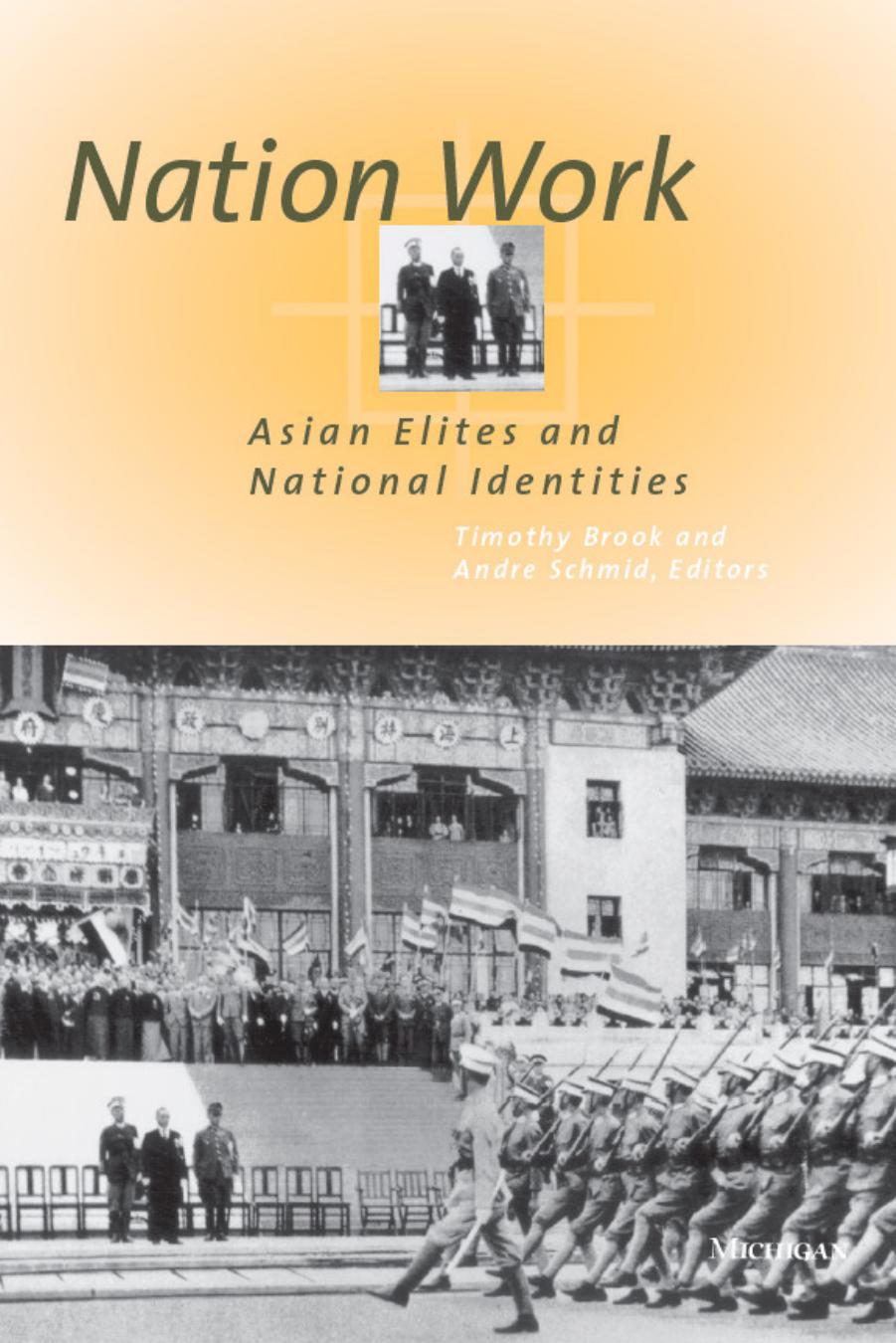 Nation Work: Asian Elites and National Identities by Timothy Brook André Schmid