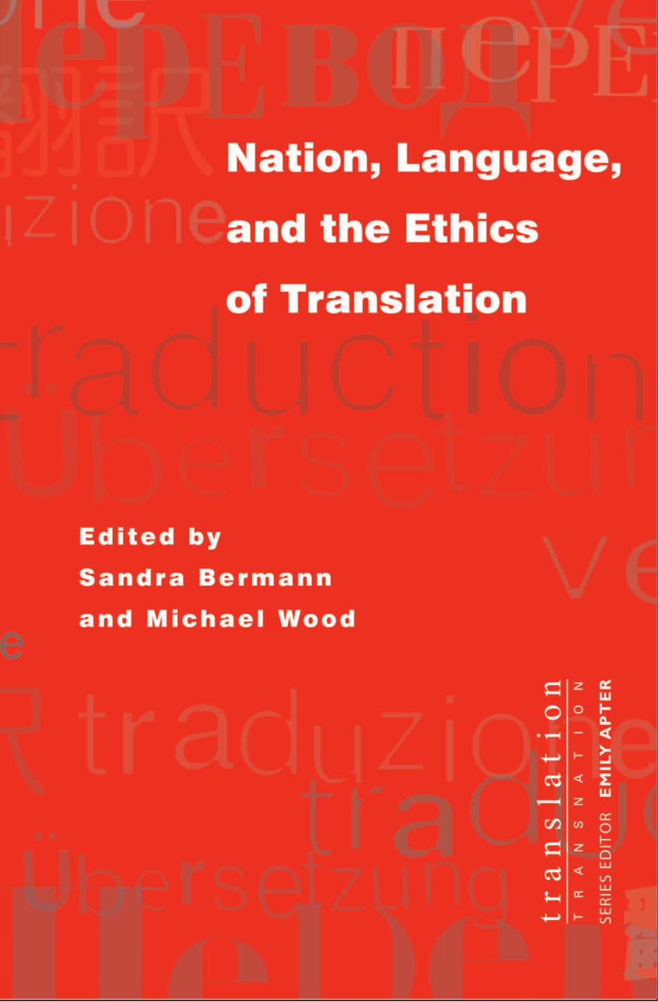 Nation, Language, and the Ethics of Translation by Sandra Bermann Michael Wood