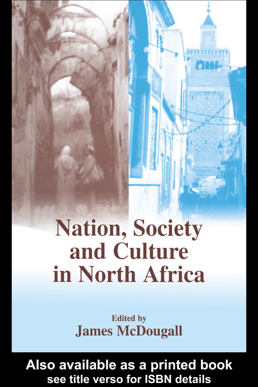 Nation, Society and Culture in North Africa by James McDougall