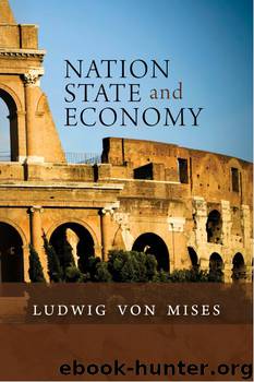 Nation, State, And Economy by Ludwig von Mises