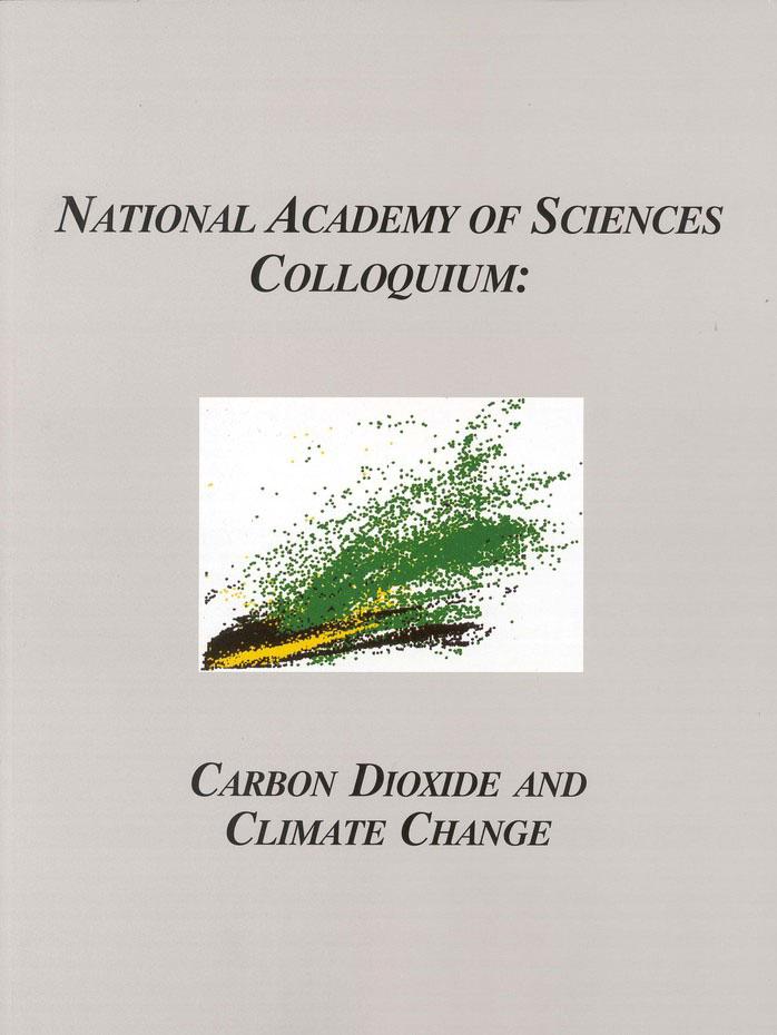 National Academy of Sciences Colloquium, Carbon Dioxide and Climate Change; Proceedings of the National Academy of Sciences by Proceedings of the National Academy of Sciences