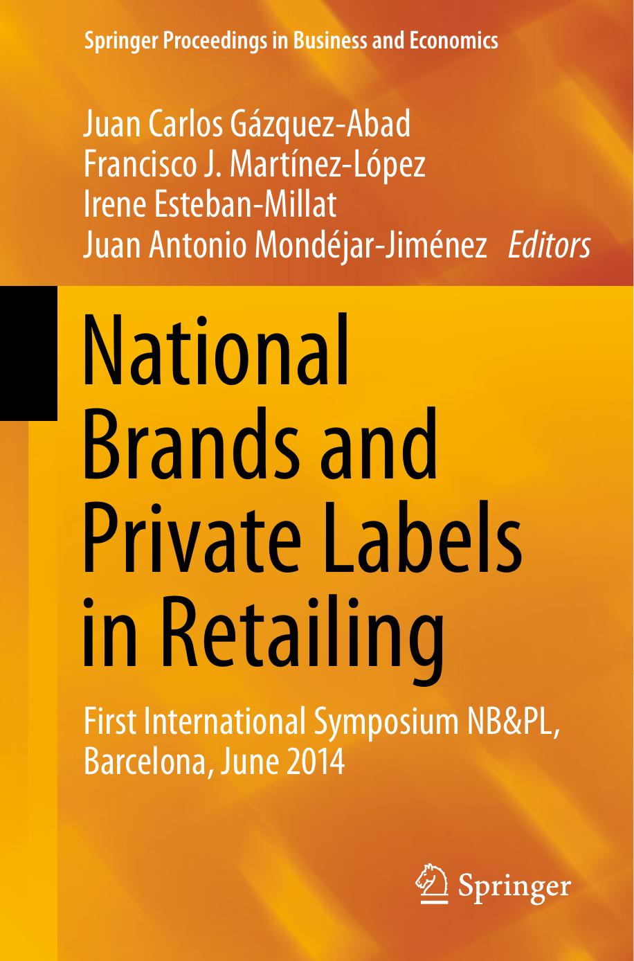 National Brands and Private Labels in Retailing: First International Symposium NB&PL, Barcelona, June 2014 by unknow