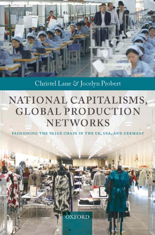 National Capitalisms, Global Production Networks: Fashioning the Value Chain in the UK, US, and Germany by Christel Lane