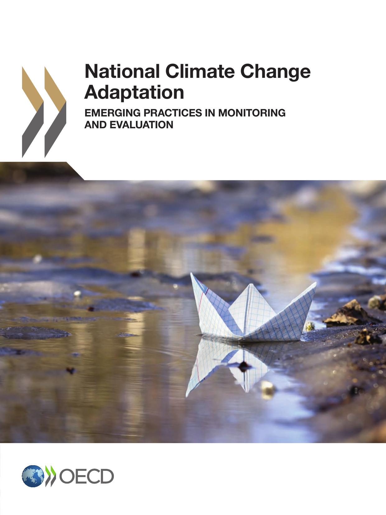 National Climate Change Adaptation : Emerging Practices in Monitoring and Evaluation. by OECD